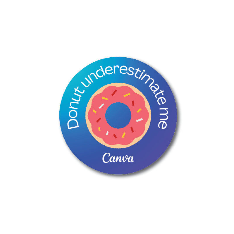 Sticker (Donut Underestimate Me)